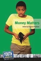 Virginia Vitzthum, Keith Hefner - Money Matters: Teens Write about Their Financial Fears and Strategies, Häftad