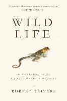 bokomslag Wild Life: Adventures of an Evolutionary Biologist