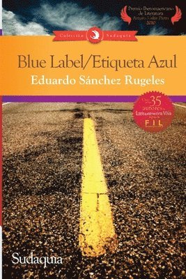 Eduardo Sanchez Rugeles - Blue Label / Etiqueta Azul, Häftad. Tillgänglighet: Lägg i varukorg