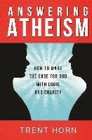 bokomslag Answering Atheism: How to Made