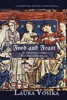 Laura Vosika - Food and Feast in the World of the Blue Bells Chronicles: a gastronomic, historic, poetic, musical romp through time, Häftad