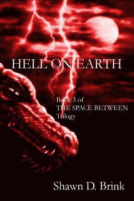 Shawn D. Brink - Hell on Earth, Häftad