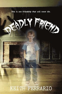 Keith Ferrario - Deadly Friend, Häftad