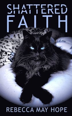 Rebecca May Hope - Shattered Faith, Häftad