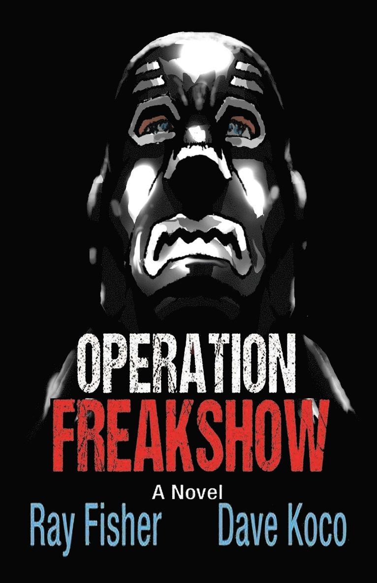 Operation Freakshow 1