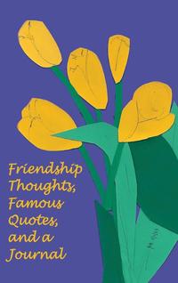 bokomslag Friendship Thoughts, Famous Quotes, and a Journal