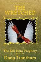 The Wretched (The Kell Stone Prophecy Book Two)