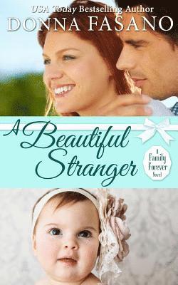 A Beautiful Stranger (A Family Forever Series, Book 1) 1