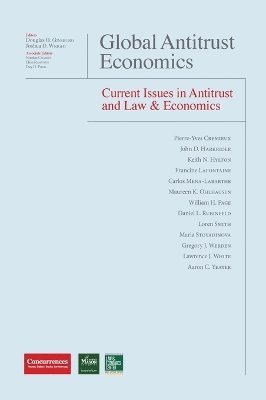 Douglas H. Ginsburg, Joshua D. Wright - Global Antitrust Economics - Current Issues in Antitrust and Law & Economics, Inbunden