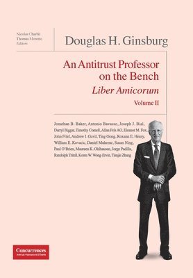 bokomslag Douglas H. Ginsburg Liber Amicorum Vol. II: An Antitrust Professor on the Bench