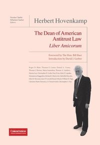 bokomslag Herbert Hovenkamp Liber Amicorum: The Dean of American Antitrust Law