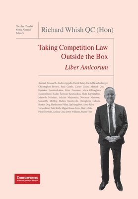 Sonia Ahmad, Nicolas Charbit - Richard Whish QC (Hon) Liber Amicorum: Taking Competition Law Outside the Box, Inbunden