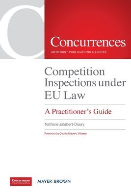 Nathalie Jalabert-Doury - Competition Inspections under EU Law: A Practitioner's Guide, Häftad