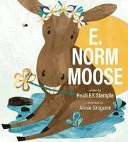 Heidi E. Y. Stemple - E. Norm Moose, Inbunden