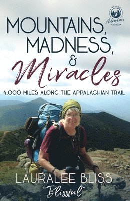 bokomslag Mountains, Madness, & Miracles