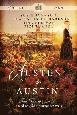 Suzie Johnson, Niki Turner, Dina Sleiman - Austen in Austin, Häftad