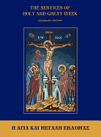 The Services of Holy and Great Week: Celebrant Edition