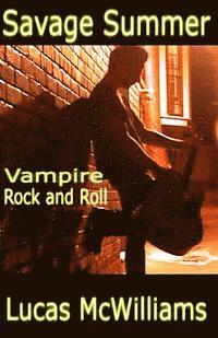 Savage Summer: Vampire Rock and Roll 1