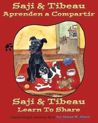 Saji & Tibeau Learn To Share: An English/Spanish Adventure Book 1