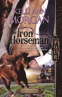 bokomslag The Iron Horseman: Redbourne Series Book Four - Levi's Story