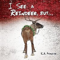 bokomslag I See a Reindeer, but...