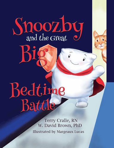 Terry Cralle, W David Brown - Snoozby and the Great Big Bedtime Battle, Häftad
