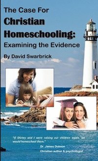 bokomslag The Case For Christian Homeschooling