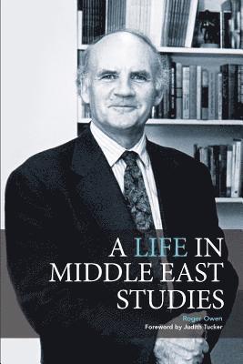 A Life in Middle East Studies 1