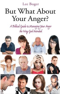 Lee Boger - But What About Your Anger?, Häftad
