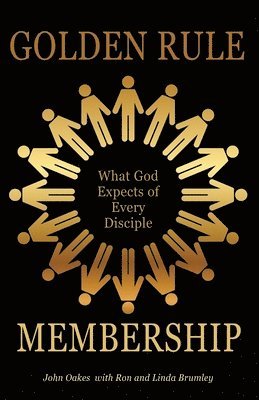 John M Oakes, John M. Oakes - Golden Rule Membership, Häftad
