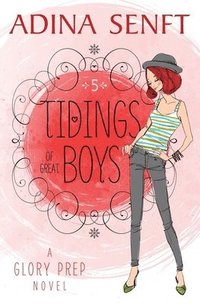 bokomslag Tidings of Great Boys: A Glory Prep novel