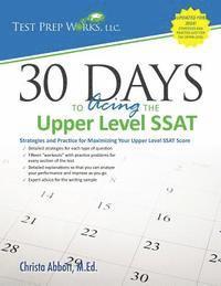 bokomslag 30 Days to Acing the Upper Level SSAT: Strategies and Practice for Maximizing Your Upper Level SSAT Score