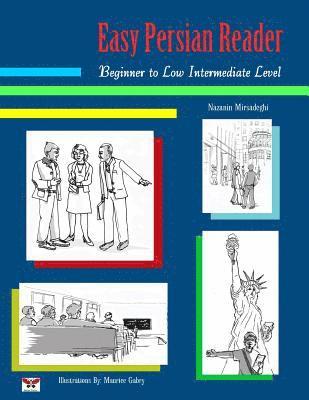 Nazanin Mirsadeghi - Easy Persian Reader: Beginner to Low Intermediate Level: (Farsi-English Bi-Lingual Edition), Häftad