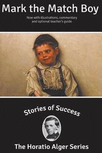 bokomslag Stories of Success: Mark the Match Boy (Illustrated)