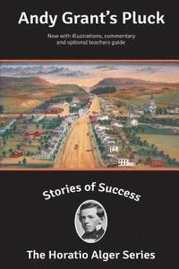 bokomslag Stories of Success: Andy Grant's Pluck (Illustrated)