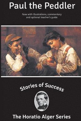 Stories of Success: Paul the Peddler (Illustrated)