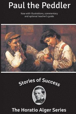 Stories of Success: Paul the Peddler (Illustrated) 1