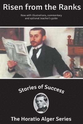 Stories of Success: Risen From The Ranks (Illustrated) 1