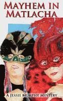 Jd Daniels - Mayhem in Matlacha: The Third Jessie Murphy Mystery, Häftad