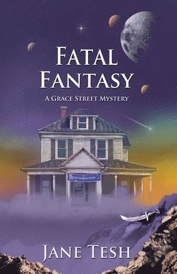 Fatal Fantasy: A Grace Street Mystery