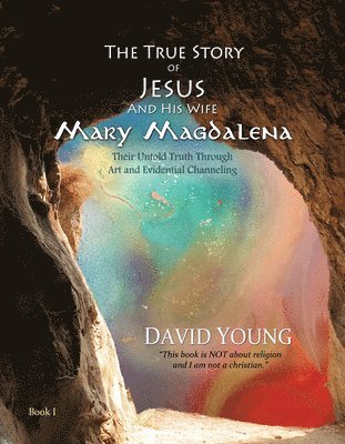 True Story of Jesus and his Wife Mary Magdalena 1