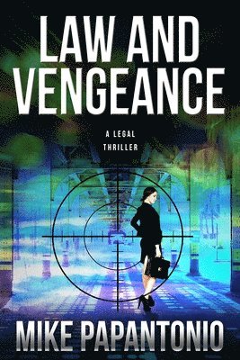 Mike Papantonio - Law and Vengeance, Inbunden