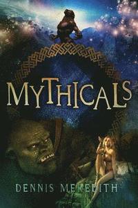 bokomslag Mythicals: A scifi/fairy tale thriller