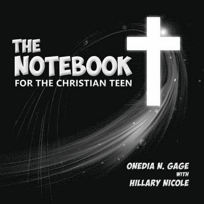 Onedia Nicole Gage - Notebook for the Christian Teen, Häftad