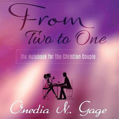 Onedia Nicole Gage, ONEDIA NICOLE GAGE - From Two to One, Häftad