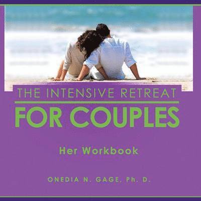Onedia Nicole Gage, ONEDIA NICOLE GAGE - Intensive Retreat for Couples, Häftad