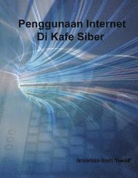 bokomslag Penggunaan Internet Di Kafe Siber
