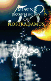 58 Missing Prophecies Of Nostradamus 1