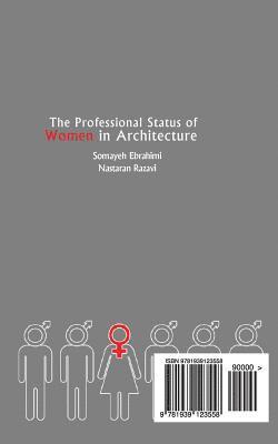 Nastaran Razavi, Somayeh Ebrahimi - The Professional Status of Women in Architecture: An Analytical Approach on Female Architects in the United States (1970-2016), Häftad