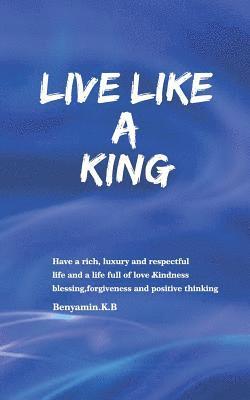 Benyamin K. B. - Live Like a King, Häftad